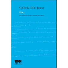 Ética: Do mundo da célula ao mundo dos valores - 3ª edição de 2014