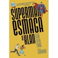 Superman esmaga a klan