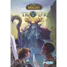 World Of Warcraft: O Viajante World Of Warcraft: O Viajante