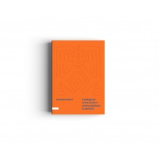 Antologia de mitos, lendas e contos populares da América Antologia de mitos, lendas e contos populares da América