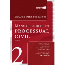 Manual de Direito Processual Civil 2: Cumprimento da Sentença e Processo de Execução -16ª Ed. 2017