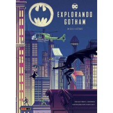 Dc: explorando gotham Dc: explorando gotham
