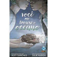 Você me trouxe o oceano