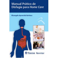 Manual Prático de Disfagia para Home Care Manual Prático de Disfagia para Home Care