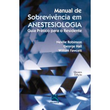 Manual de Sobrevivência em Anestesiologia Manual de Sobrevivência em Anestesiologia