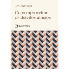 Pocket Como aproveitar os defeitos alheios - 2ª Edição - Coleção Virtudes