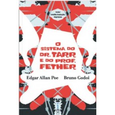 O sistema do Dr. Tarr e do Prof. Fether