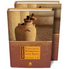 Teologia sistemática de Chafer - Volume 1 & 2
