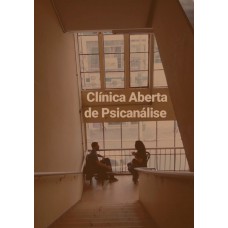 Clínica Aberta de Psicanálise Clínica Aberta de Psicanálise