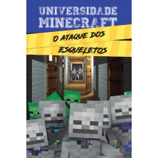 Universidade Minecraft - O ataque dos esqueletos Universidade Minecraft - O ataque dos esqueletos