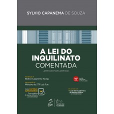 A Lei do Inquilinato Comentada - Artigo por Artigo - 14ª Edição 2023 A Lei do Inquilinato Comentada - Artigo por Artigo - 14ª Edição 2023