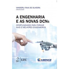 A Engenharia e as Novas DCNs - Oportunidades para Formar Mais e Melhores Engenheiros