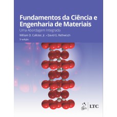 Fundamentos da Ciências e Engenharia de Materiais - Uma Abordagem Integrada