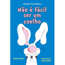 Não é fácil ser um coelho (Coleção Joca Pipoca – Livro 1)
