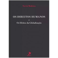 Os direitos humanos e os efeitos da globalização Os direitos humanos e os efeitos da globalização