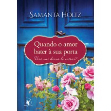 Quando o amor bater à sua porta Quando o amor bater à sua porta