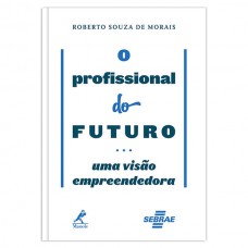 O profissional do futuro O profissional do futuro