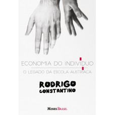 Economia do indivíduo? O legado da escola austríaca