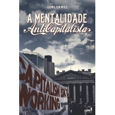 A mentalidade anticapitalista