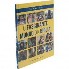 O Fascinante Mundo da Bíblia