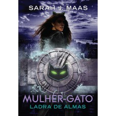 Mulher-Gato: Ladra de almas (Lendas da DC – Livro 3) Mulher-Gato: Ladra de almas (Lendas da DC – Livro 3)