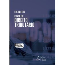 Curso de Direito Tributário - 1ª Edição 2024