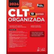 Clt Organizada-consolidação das Leis de Trabalho - 13ª Edição 2024