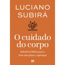 O cuidado do corpo O cuidado do corpo