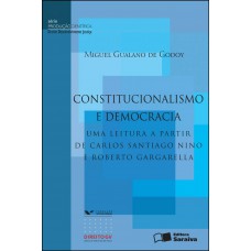 Constitucionalismo e Democracia -1ª Edição 2012