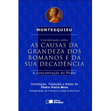 Considerações Sobre as Causas da Grandeza dos Romanos e da Sua Decadência - 2ª Edição 2013