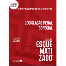 Legislação Penal Especial - Coleção Esquematizado - 10ª Edição 2024