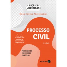 Sinopses Jurídicas-Processo Civil - Processo de Execução e Cautelar - 22ª Edição 2024