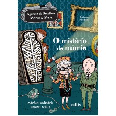 O Mistério da Múmia - 2ª edição - Agência de Detetives Marco e Maia