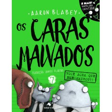 Os caras malvados 7