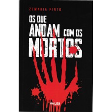 Os que andam com os mortos: Fábulas cruéis e outras estórias más