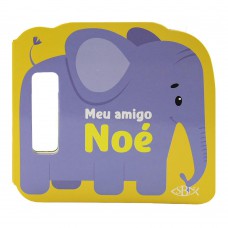 Animaizinhos da Bíblia - Um livro com alça: Meu Amigo Noé