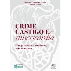 Crime, castigo e misericórdia Crime, castigo e misericórdia