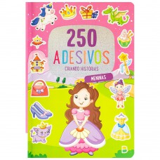250 Adesivos - Criando Histórias: Meninas 250 Adesivos - Criando Histórias: Meninas