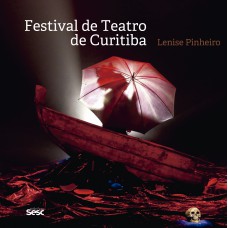Festival de Teatro de Curitiba Festival de Teatro de Curitiba