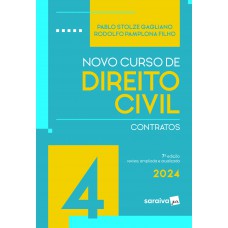 Novo Curso de Direito Civil - Contratos Vol.4 - 7ª Edição 2024 Novo Curso de Direito Civil - Contratos Vol.4 - 7ª Edição 2024