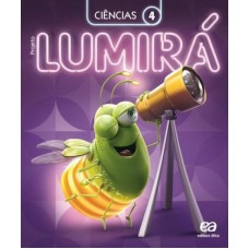 Projeto Lumirá - Ciências - 4º Ano Projeto Lumirá - Ciências - 4º Ano