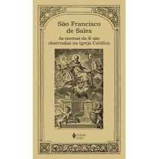 As normas da fé são observadas na Igreja Católica