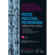 Prática Processual Previdenciária - 16ª Edição 2024