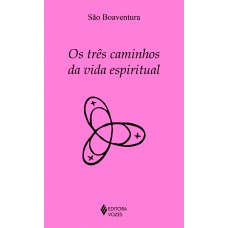 Os três caminhos da vida espiritual