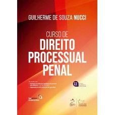 Curso de Direito Processual Penal - 21ª Edição 2024