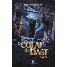 O colar de Bast - Parte II