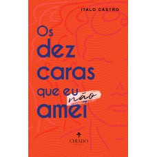 Os dez caras que eu não amei Os dez caras que eu não amei