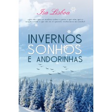 Invernos, Sonhos e Andorinhas