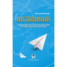 Histórinhas para ler no avião, deitado numa rede ou em outro lugar qualquer