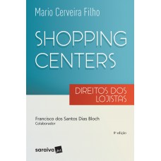 Shoppings centers: Direitos dos lojistas - 8ª edição de 2017 Shoppings centers: Direitos dos lojistas - 8ª edição de 2017